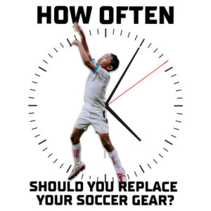 How Often Should You Replace Your Soccer Gear?